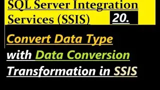Data Conversion in SSIS with an example
