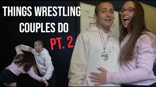 Things Wrestling Couples Do *Part 2*