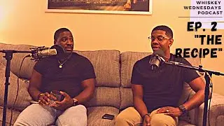 Whiskey Wednesdays Podcast | Episode 2 