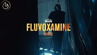 Environs - Fluvoxamine (Official Video)
