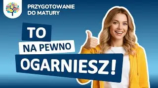 7 zadań, kt&oacute;re KAŻDY zrobi na maturze. 4 jest BANALNE!