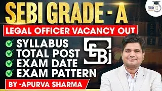 SEBI Grade -A Legal Officer Vacancy Out | Syllabus, Total Post, Exam Date | Complete Details