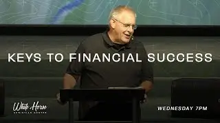 Keys To Financial Success | September 10, 2025 | Pastor Jeff Johns