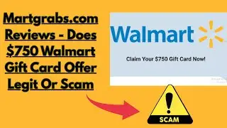 $750 Walmart Gift Card from Martgrabs.com REAL or a SCAM