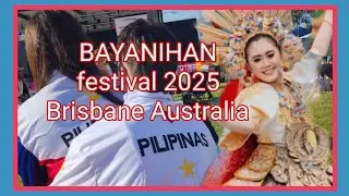 Bayanihan Festival 2025 Filipino Community | Brisbane Australia