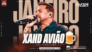 XAND AVIAO | CD JANEIRO 2026 ( MÚSICAS NOVAS ) PAREDÃO - MUNDO DA MUSICA