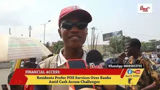 Residents Prefer POS Services Over Banks Amid Cash Access Challenges.