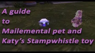 WoW | How to get Mailemental pet and Katy's toy