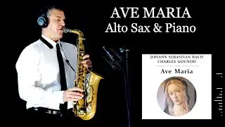AVE MARIA - Gounod/Bach - Alto Sax & Piano - Free score