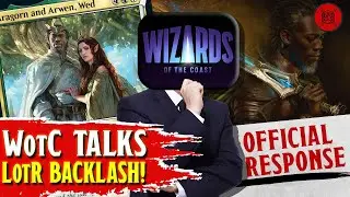 WotC RESPONDS To Lord Of The Rings Magic Backlash!