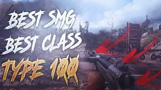BEST SMG In The Game! (Type 100 Class Setup)