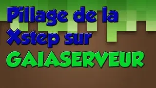Pillage de la xStep [Pvp-FactionMod&eacute;e#3]GAIA