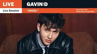 GAVIN:D - ANGEL「Live Session」
