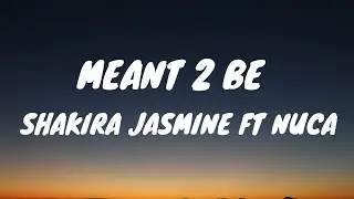 Meant 2 be Lyrics Shakira Jasmine Ft. Nuca
