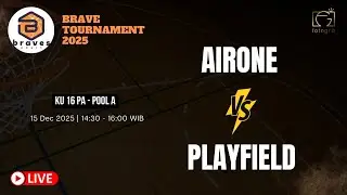 [BRAVE TOURNAMENT 2025] AIRONE VS PLAYFIELD - KU 16 PA l POOL A