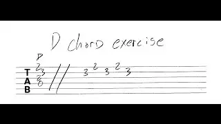 Beginner D Chord Exercise