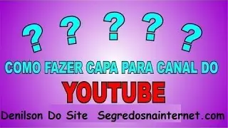 Como Criar Arte do Canal do Youtube