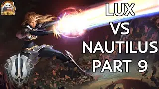 Lux vs Nautilus Part 9 | World Adventures | The Path of Champions 2.0 | Legends of Runeterra