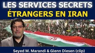 Seyed M. Marandi (extrait) : Les services secrets &eacute;trangers en Iran