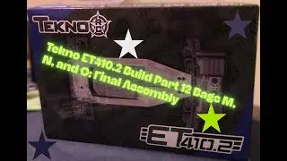 Tekno ET410.2 build Part 12 Bags M, N, O: Final Assembly