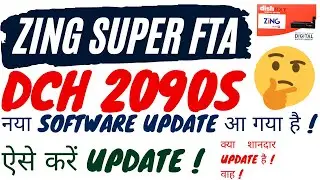 Zing Super FTA DCH 2090S New Software Update|How to Upgrade From Old Software to New SW|Dishtv|Zing|