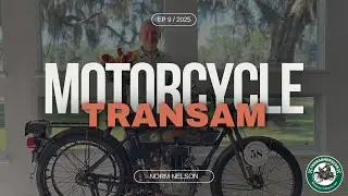 TransAmerican Motorcycle Endurance Run EP 9: Norm Nelson His 1911 Reading Standard