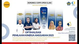 KEMENKEU CORPORATE UNIVERSITY OPEN CLASS - OPTIMALISASI PENILAIAN KINERJA ANGGARAN 2025