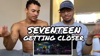 NON-KPOP FAN REACTS TO SEVENTEEN GETTING CLOSER (STAGEMIX)