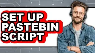 How to Set Up Pastebin Script (NEW 2025)