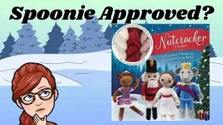 Full Crochet Kit Review: The Nutcracker #crochetkits #howto #nutcrackerballet
