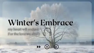 Winter's Embrace  [Official Video Lyrics]