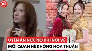 Uyển Ân nức nở khi nói về mối quan hệ không hoà thuận trong nhà #uyenan