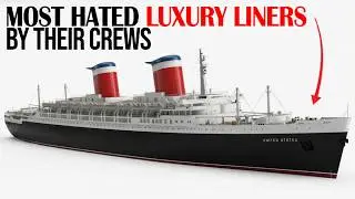 Most Hated Luxury Liners by Their Own Crews Ever