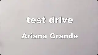 Karaoke♬ test drive - Ariana Grande 【No Guide Melody】 Instrumental