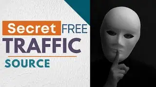 Secret FREE Traffic Source - Exploit Early Free Traffic For Any Niche