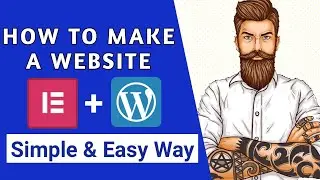 How to Build a Website from Scratch Using Wordpress - Elementor Pro Tutorial