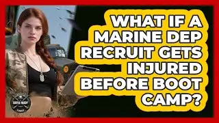 What If A Marine DEP Recruit Gets Injured Before Boot Camp? - Battle Ready Force