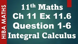 11th maths chapter 11 exercise&nbsp;11.6 question 1-6 Integral Calculus tn syllabus hiba maths