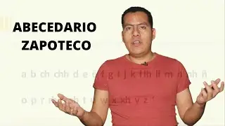 ZAPOTECO: así se escribe la Lengua Zapoteca con el alfabeto latino