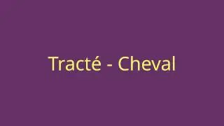 Tract&eacute; - Cheval
