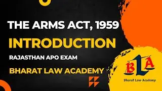 The Arms Act, 1959 - Introduction | Raj APO | Bharat Law Academy