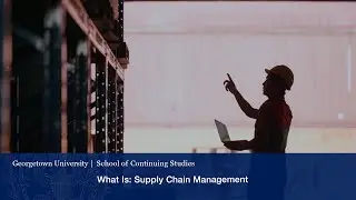 What Is: Supply Chain Management