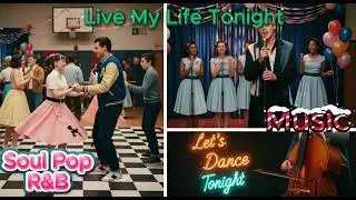 Live My Life Tonight — Vintage Sock Hop Style 🎙️🎉