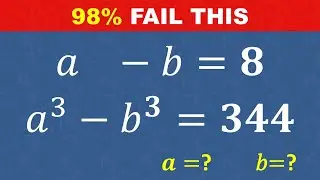 a - b = 8 ;  a^3 - b^3 = 344  | Find a and b | Math Olympiad