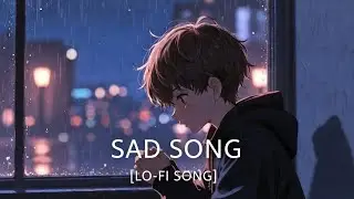 Broken Heart 💔 | Sad Lo-Fi Song | Feel The Pain