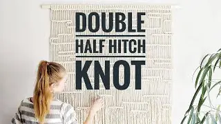 Larks Head Knot + Double Half Hitch Knot // Basic Macrame Knots Tutorial