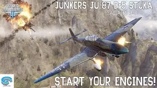 Junkers Ju 87 D-5 Stuka: Start Your Engines! ⚡ ЗАДАЧИ 9-11 ⚡ WORLD OF WARPLANES