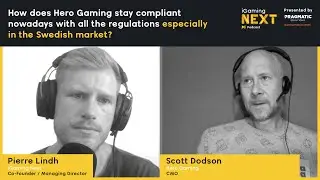 Scott Dodson - How does Hero Gaming stay compliant with all the regulations in the Swedish market?