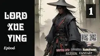 Lord Xue Ying   Episode 1 Audio   Passion Pages Audiobook