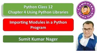 L08 Importing Modules in Python Program | Namespace | Import Command |Class 12 CS Chapter 4